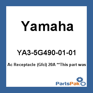 Yamaha YA3-5G490-01-01 Ac Receptacle (Gfci) 20A; YA35G4900101